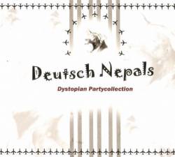 Deutsch Nepal : Deutsch Nepals Dystopian Partycollection